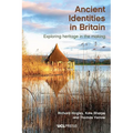Ancient Identities in Britain: Exploring Heritage in the Making