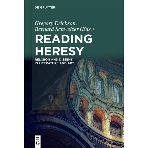 Reading Heresy: Religion and Dissent in Literature and Art