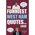 The Funniest West Ham Quotes... Ever!