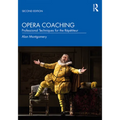 Opera Coaching: Professional Techniques for the Répétiteur