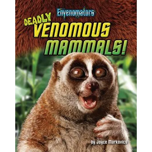 Deadly Venomous Mammals!