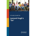 A Study Guide for Leonard Hugh's "Da"