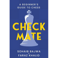 Checkmate: The Essential Beginners Guide to Mastering Chess