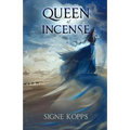 Queen of Incense: The Journey of Bilqis of Saba