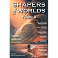 Shapers of Worlds Volume II: Science fiction and fantasy by authors featured on the Aurora Award-winning podcast The Worldshapers