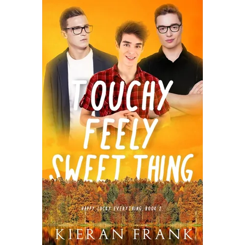 Touchy Feely Sweet Thing