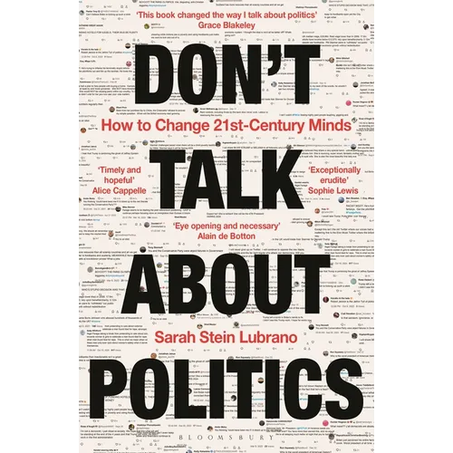 Don't Talk about Politics: How to Change 21st-Century Minds - Paperback