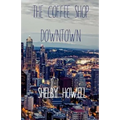 The Coffee Shop Downtown