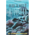 Unlock the Magic of Michigan: Discover the best of Michigan, including historical sites, lighthouses, waterfalls and much more.