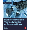 Fluid Mechanics and Thermodynamics of Turbomachinery