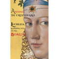 Lucrezia, la doppia vita di una Borgia
