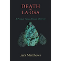 Death at La Osa: A Pueblo Tribal Police Mystery