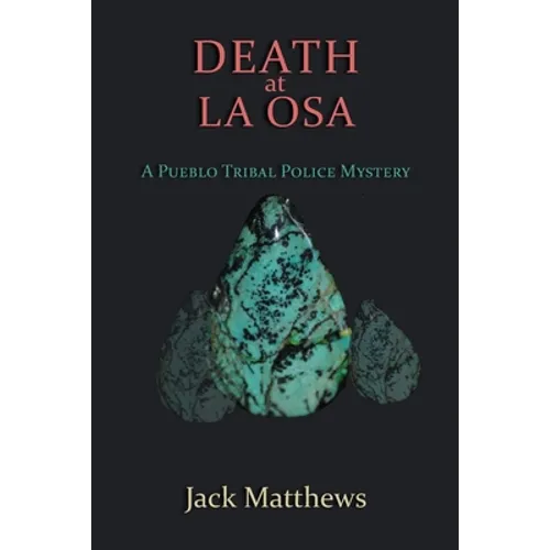 Death at La Osa: A Pueblo Tribal Police Mystery