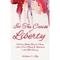 In the Cause of Liberty