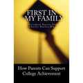 First in my Family: How parents can support college achievement
