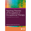 Teaching Theories of Occupation in Occupational Therapy: Translating Theory to Practice