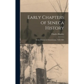 Early Chapters of Seneca History [microform]: Jesuit Missions in Sonnontouan, 1656-1684
