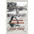 The Original Edison Field: The Summer of '51 Inspires the Dreams of a 10-Year-Old Boy