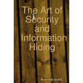The Art of Security and Information Hiding