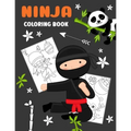 Ninja Coloring Book: Simple book with 18 numbered pages to colour Creative gift for every kid boys and girls everyone who likes to draw and color!