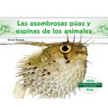 Las Asombrosas Puas Y Espinas de Los Animales (Different Spikes & Spines of Animals)