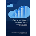 Get Your Head in the Cloud: Unlocking the Mystery for Public Sector
