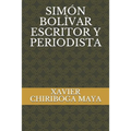 Simón Bolívar Escritor Y Periodista