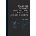 Transient Response Considerations in a Video Tape Recording System.
