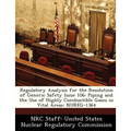 Regulatory Analysis for the Resolution of Generic Safety Issue 106: Piping and the Use of Highly Combustible Gases in Vital Areas: Nureg-1364