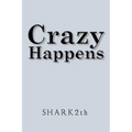 Crazy Happens