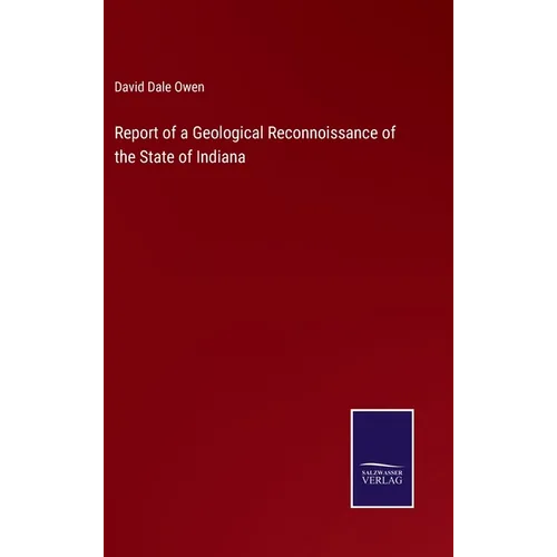 Report of a Geological Reconnoissance of the State of Indiana