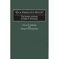 In a Perilous Hour: The Public Address of John F. Kennedy