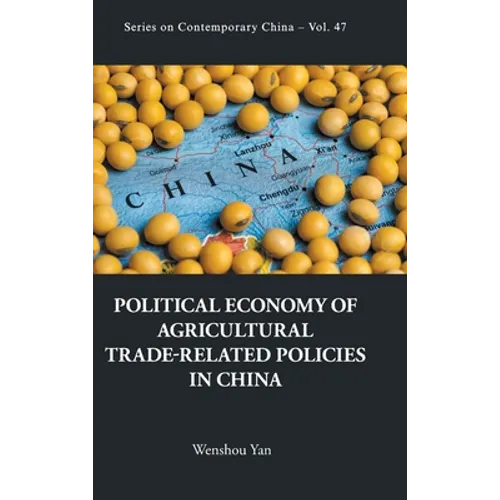 Political Economy Agricultural Trade-Related Policies in Chn