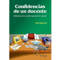 Confidencias de un docente: Reflexiones de un médico aprendiz de maestro