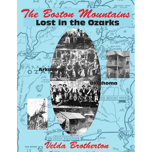 The Boston Mountains: Lost in the Ozarks