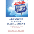 Advanced Fatigue Management: Going Beyond The Gates of Micro Sleeps