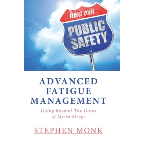 Advanced Fatigue Management: Going Beyond The Gates of Micro Sleeps