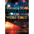 Things You Never Knew or Were Told Not to Believe: Unknown Facts about Lincoln, the War, Black Bondage, and Rising Imperialism