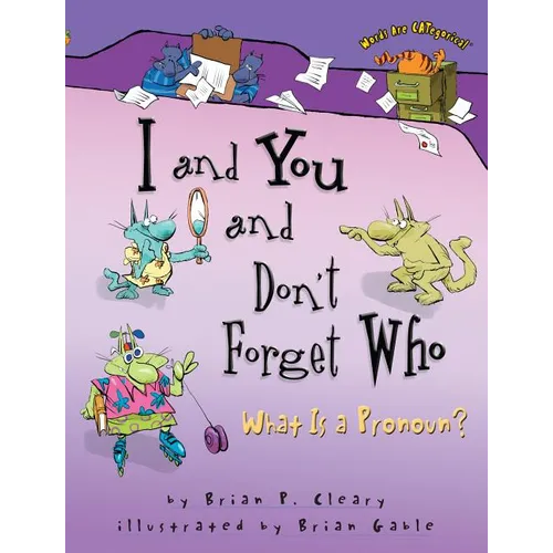 I and You and Don't Forget Who: What Is a Pronoun?