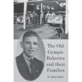 The Old Gympie Bakeries and their Families