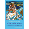 Written In Water: A Memoir of Love, Death and Mystery