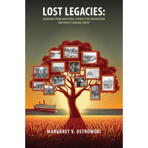 Lost Legacies: Learning from Ancestral Stories for Inspiration and Policy-Making Today
