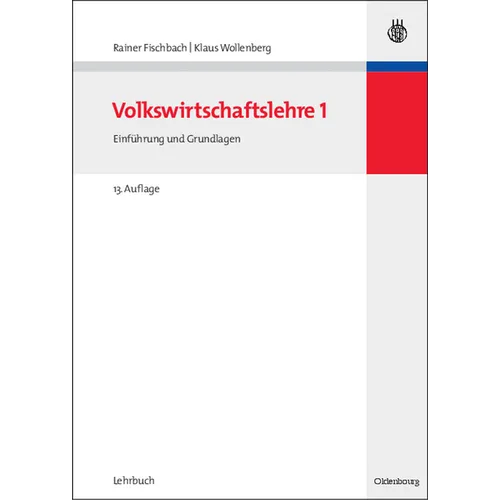 Volkswirtschaftslehre I: Einführung Und Grundlagen