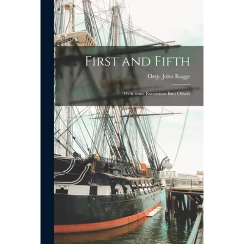 First and Fifth: With Some Excursions Into Others