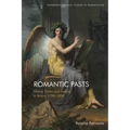 Romantic Pasts: History, Fiction and Feeling in Britain, 1790-1850