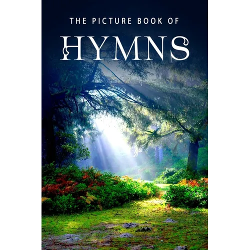 The Picture Book of Hymns: A Gift Book for Alzheimer's Patients and Seniors with Dementia