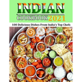 Indian Cookbook 2021: 100 Delicious Dishes From India's Top Chefs