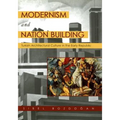 Modernism and Nation Building: Turkish Architectural Culture in the Early Republic