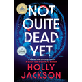 Not Quite Dead Yet: A GMA Book Club Pick