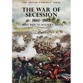The Special Campaign Series: THE WAR OF SECESSION 1861-1862: Bull Run To Malvern Hill